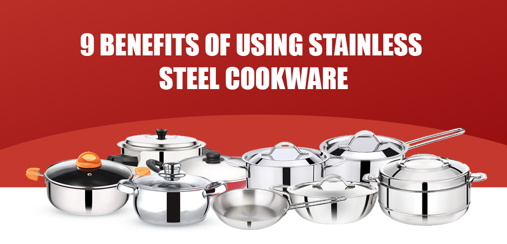 Benefits of Stainless Steel Cookware: Lasting Elegance!