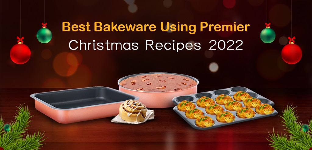 Best Bakeware Using Premier : Christmas Recipes 2022