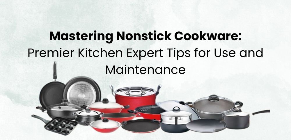 Maintaining Your Non Stick Cookware